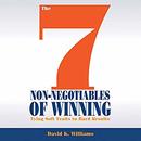 The 7 Non-Negotiables of Winning by David K. Williams