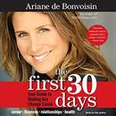 The First 30 Days: Your Guide to Making Any Change Easier by Ariane de Bonvoisin