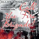 Call the Fire Brigade by Allan Grice