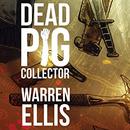 Dead Pig Collector by Warren Ellis