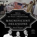 Magnificent Delusions by Husain Haqqani