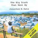 The Big Truck That Went By by Jonathan M. Katz
