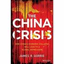 The China Crisis by James R. Gorrie
