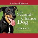 The Second Chance Dog by Jon Katz