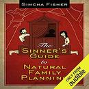 The Sinner's Guide to Natural Family Planning by Simcha Fisher