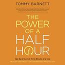 The Power of a Half Hour by Tommy Barnett