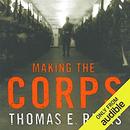 Making the Corps by Thomas E. Ricks