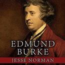 Edmund Burke: The First Conservative by Jesse Norman