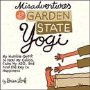 Misadventures of a Garden State Yogi by Brian Leaf