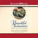 Beautiful Swimmers: Watermen, Crabs and the Chesapeake Bay by William W. Warner
