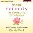 Finding Serenity in Seasons of Stress by Candy Paull
