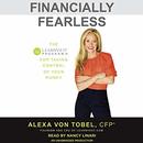 Financially Fearless by Alexa Von Tobel