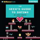Geek's Guide to Dating, by Eric Smith