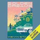 Golden Dreams: California in an Age of Abundance, 1950-1963 by Kevin Starr