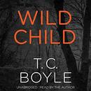 Wild Child by T.C. Boyle