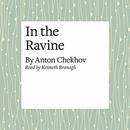 In the Ravine by Anton Chekhov