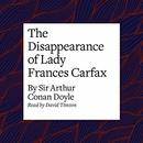 The Disappearance of Lady Frances Carfax by Sir Arthur Conan Doyle