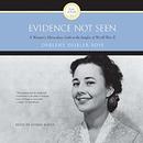 Evidence Not Seen by Darlene Deibler Rose