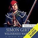 Simon Girty: Wilderness Warrior by Edward Butts