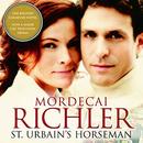 St Urbain's Horseman by Mordecai Richler