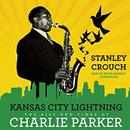 Kansas City Lightning by Stanley Crouch