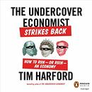 The Undercover Economist Strikes Back by Tim Harford