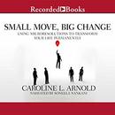 Small Move, Big Change by Caroline L. Arnold