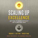 Scaling Up Excellence by Robert Sutton
