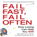 Fail Fast, Fail Often: How Losing Can Help You Win by Ryan Babineaux