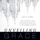 Unveiling Grace by Lynn K. Wilder