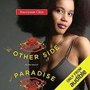 The Other Side of Paradise by Staceyann Chin