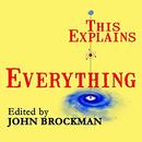 This Explains Everything by John Brockman