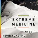 Extreme Medicine by Kevin Fong