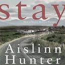 Stay by Aislinn Hunter