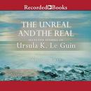 The Unreal and the Real: Selected Stories of Ursula K. Le Guin, Volume One: Where on Earth by Ursula K. Le Guin
