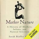 Mother Nature by Sarah Blaffer Hrdy