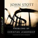 Problems of Christian Leadership by John Stott