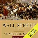 Wall Street: A History, Updated Edition by Charles R. Geisst