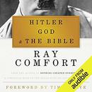 Hitler, God, and the Bible by Ray Comfort