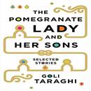 The Pomegranate Lady and Her Sons by Goli Taraghi