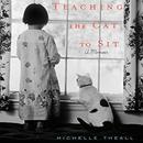 Teaching the Cat to Sit by Michelle Theall