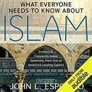 What Everyone Needs to Know about Islam, Second Edition by John L. Esposito