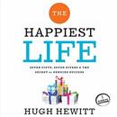 The Happiest Life by Hugh Hewitt