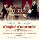 The Original Compromise by David Robertson