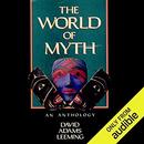 The World of Myth: An Anthology by David Leeming