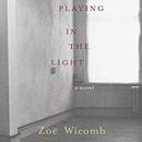 Playing in the Light by Zoe Wicomb