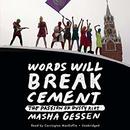 Words Will Break Cement by Masha Gessen