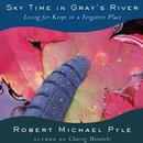 Sky Time in Gray's River by Robert Michael Pyle