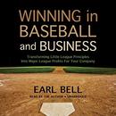 Winning in Baseball and Business by Earl Bell