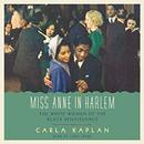 Miss Anne in Harlem by Carla Kaplan